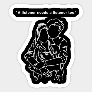 A listener needs a listener too Sticker